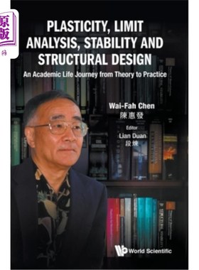 海外直订Plasticity, Limit Analysis, Stability and Structural Design: An Academic Life Jo 塑性、极限分析、稳定性与结
