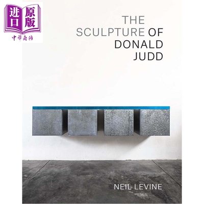 预售 The Sculpture of Donald Judd 进口艺术 唐纳德·贾德的雕塑 Yale 雕塑作品集【中商原版】