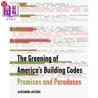 海外直订The Greening of America's Building Codes: Promises and Paradoxes 美国建筑规范的绿化:承诺与悖论