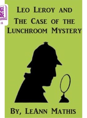 海外直订Leo Leroy and the Case of the Lunchroom Mystery 里奥·勒罗伊和餐厅疑案