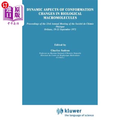 海外直订Dynamic Aspects of Conformation Changes in Biological Macromolecules: Proceeding 生物大分子构象变化的动力学方面
