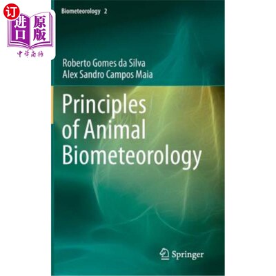 海外直订Principles of Animal Biometeorology 动物生物气象学原理