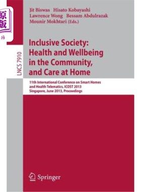 海外直订Inclusive Society: Health and Wellbeing in the Community, and Care at Home: 11th 包容性社会:社区的健康和福