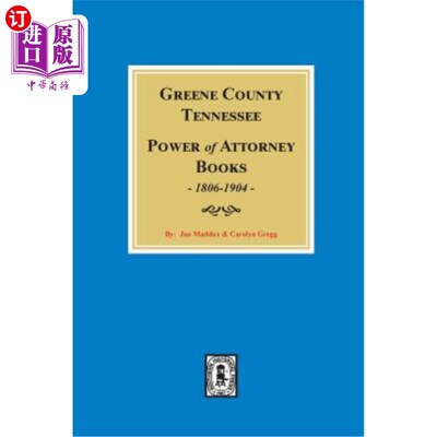 海外直订Greene County, Tennessee Power of Attorney Books, 1806-1904. 田纳西州格林县授权书，1806-1904年。