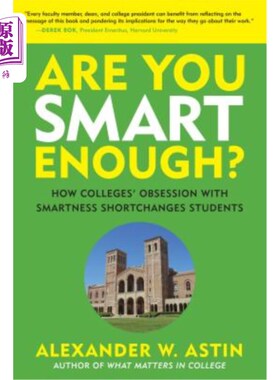 海外直订Are You Smart Enough?: How Colleges' Obsession with Smartness Shortchanges Stude 你够聪明吗?:大学对聪明的痴