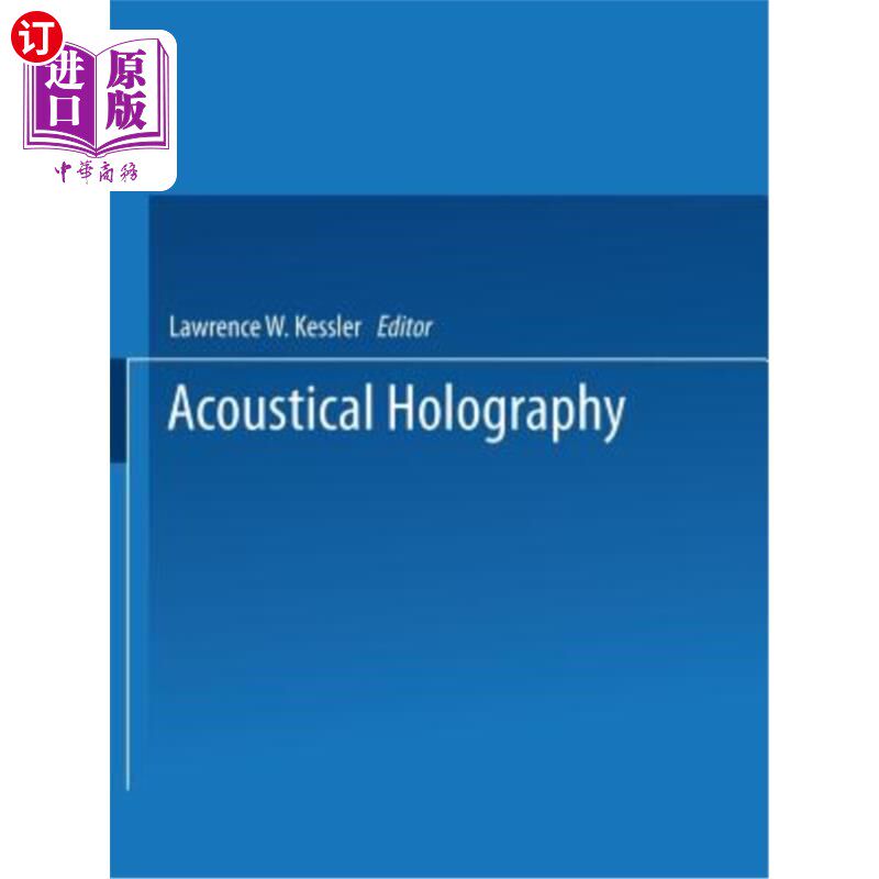 海外直订Acoustical Holography: Volume 7: Recent Advances in Ultrasonic Visualization 声全息:第7卷:超声可视化的最