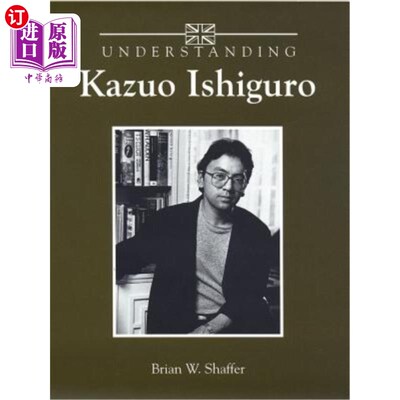 海外直订Understanding Kazuo Ishiguro 了解石黑一雄