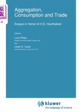 海外直订Aggregation, Consumption and Trade: Essays in Honor of H.S. Houthakker 聚集、消费与贸易:纪念h·s·胡萨克的论