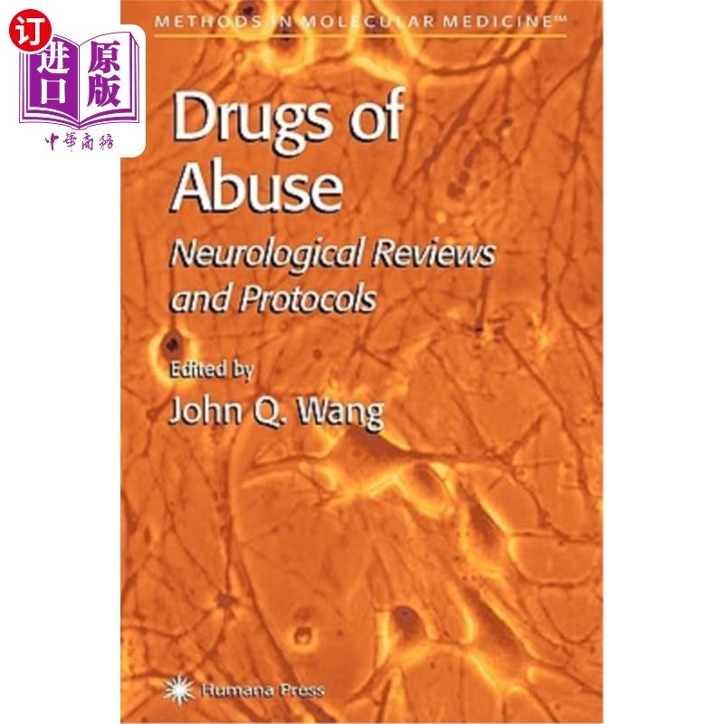 海外直订医药图书Drugs of Abuse: Neurological Reviews and Protocols 滥用药物:神经系统检查和方案