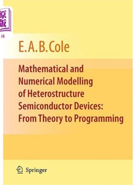 海外直订Mathematical and Numerical Modelling of Heterostructure Semiconductor Devices: F 异质结构半导体器件的数学和