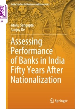 海外直订Assessing Performance of Banks in India Fifty Years After Nationalization 印度银行国有化50年后的业绩评估