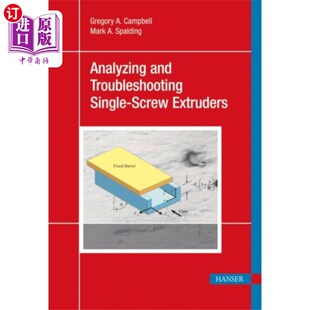 海外直订Analyzing and Troubleshooting Single-Screw Extru... 单螺杆挤出机故障分析与排除