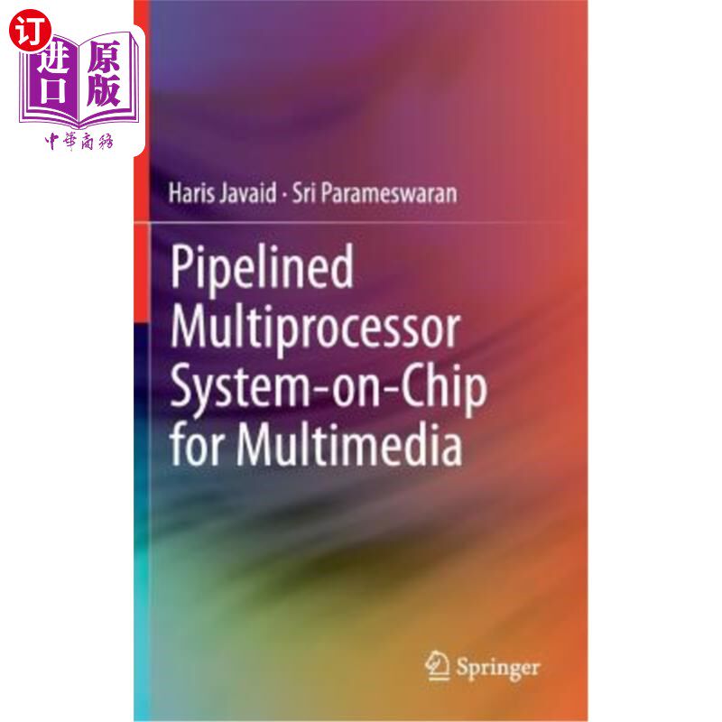 海外直订Pipelined Multiprocessor System-On-Chip for Multimedia 用于多媒体的流水线多处理器片上系统