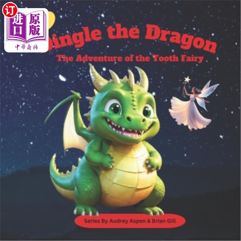 海外直订Dingle the Dragon: The Adventure of the Tooth Fairy 叮叮龙：牙仙子的冒险