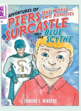 海外直订Adventures of Piers Surcastle and the Blue Scythe: One World-Two Realities 《幽灵堡和蓝色镰刀:一个世界两个