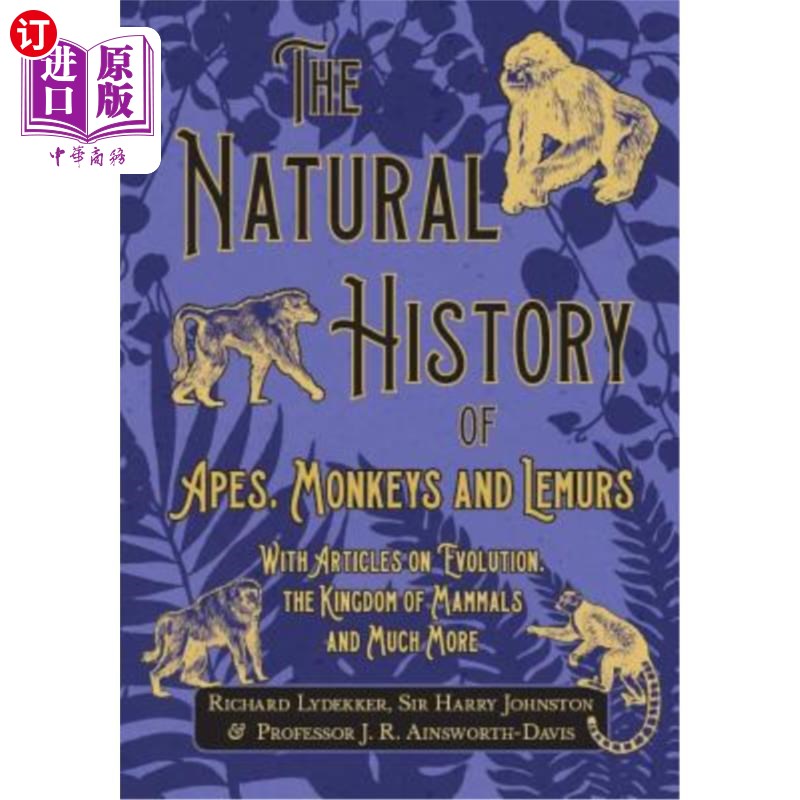海外直订The Natural History of Apes, Monkeys and Lemurs - With Articles on Evolution, th 类人猿，猴子和狐猴的自然史