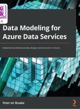 海外直订Data Modeling for Azure Data Services: Implement professional data design and st Azure数据服务的