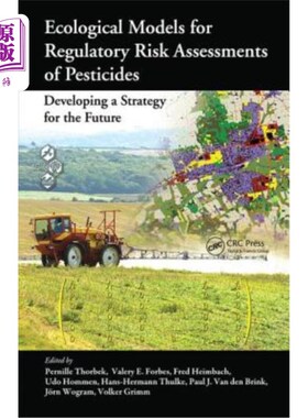 海外直订Ecological Models for Regulatory Risk Assessments of Pesticides: Developing a St 农药监管风险评估的生态模型