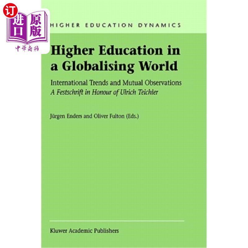 海外直订Higher Education in a Globalising World: International Trends and Mutual Observa 全球化世界中的高等教育:国际趋