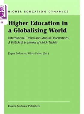 海外直订Higher Education in a Globalising World: International Trends and Mutual Observa 全球化世界中的高等教育:国际趋
