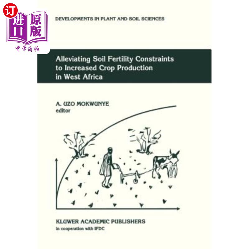 海外直订Alleviating Soil Fertility Constraints to Increased Crop Production in West Afri 缓解西非土壤肥力对作物增产