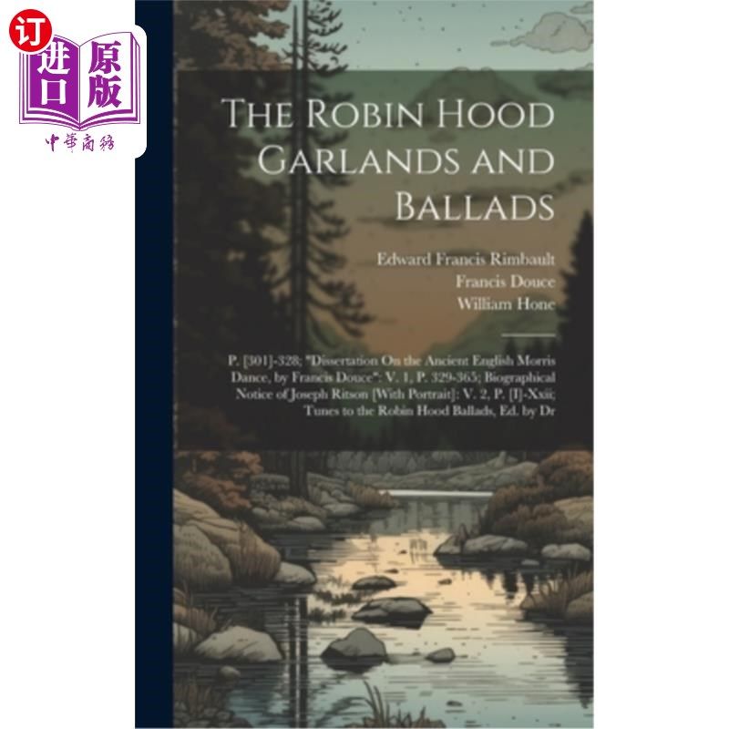海外直订The Robin Hood Garlands and Ballads: P. [301]-328; 