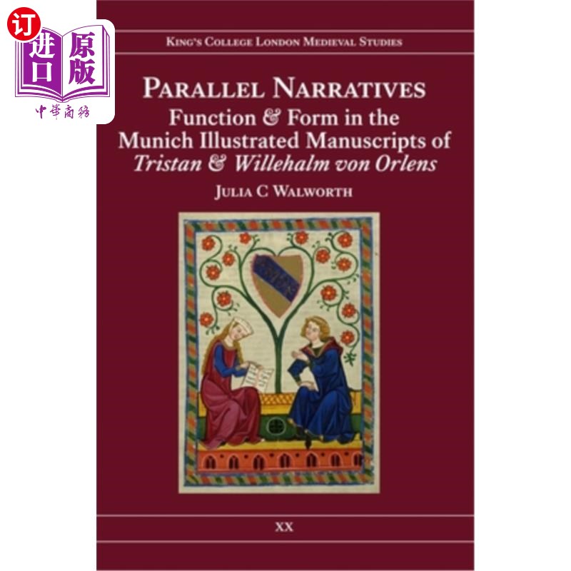 海外直订Parallel Narratives: Function and Form in the Munich Illustrated Manuscripts of  平行叙事:特里斯坦·冯·奥伦