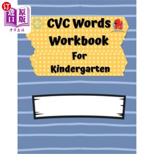海外直订CVC Words Workbook For Kindergarten: Consonant Vowel Consonant Practice Book 幼儿英语单词练习册:辅音、元音