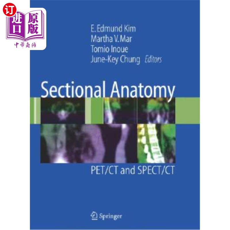 海外直订医药图书Sectional Anatomy: PET/CT and SPECT/CT 断层解剖:PET/CT和SPECT/CT