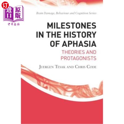 海外直订Milestones in the History of Aphasia: Theories and Protagonists 失语症历史上的里程碑:理论和主角