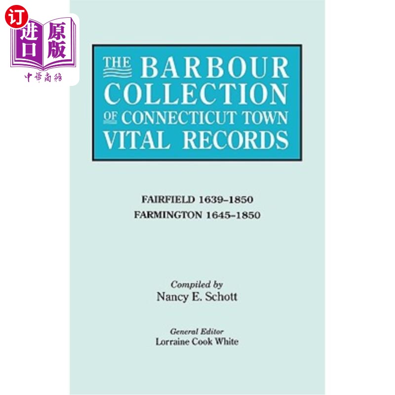 海外直订Barbour Collection of Connecticut Town Vital Records. Volume 12: Fairfield 1639- 康涅狄格州巴伯收集镇重要记