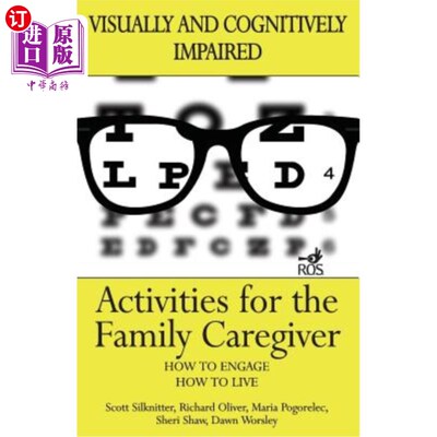 海外直订医药图书Activities for the Family Caregiver: Visually and Cognitively Impaired 家庭照顾者活动:视觉和认知障