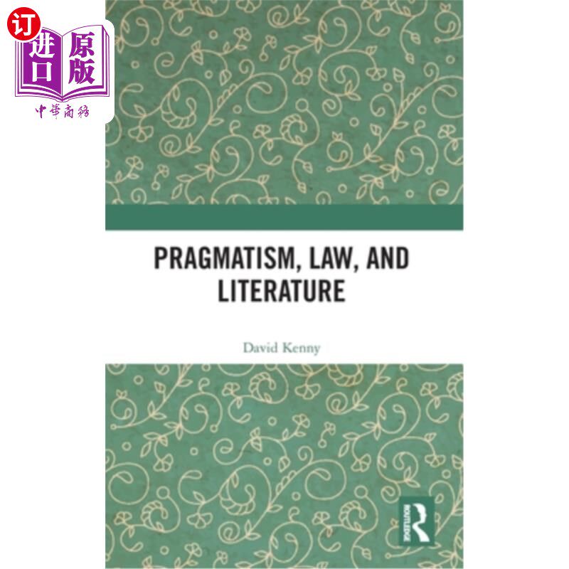 海外直订Pragmatism, Law, and Literature 实用主义、法律和文学
