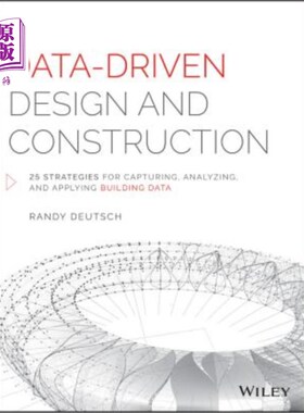 海外直订Data-Driven Design and Construction: 25 Strategies for Capturing, Analyzing and  数据驱动的设计和施工:25种