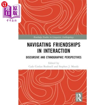 海外直订Navigating Friendships in Interaction 在互动中驾驭友谊