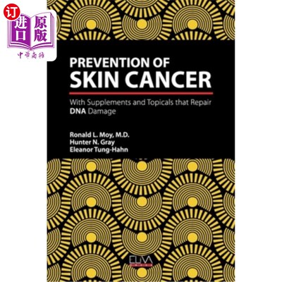 海外直订医药图书Prevention of Skin Cancer: With Supplements and Topicals that Repair DNA Damage 预防皮肤癌：用补品