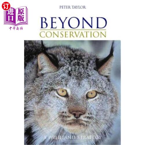 海外直订Beyond Conservation: A Wildland Strategy 超越保护:荒野战略