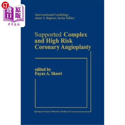 海外直订医药图书Supported Complex and High Risk Coronary Angioplasty 复杂且高风险的冠状动脉成形术