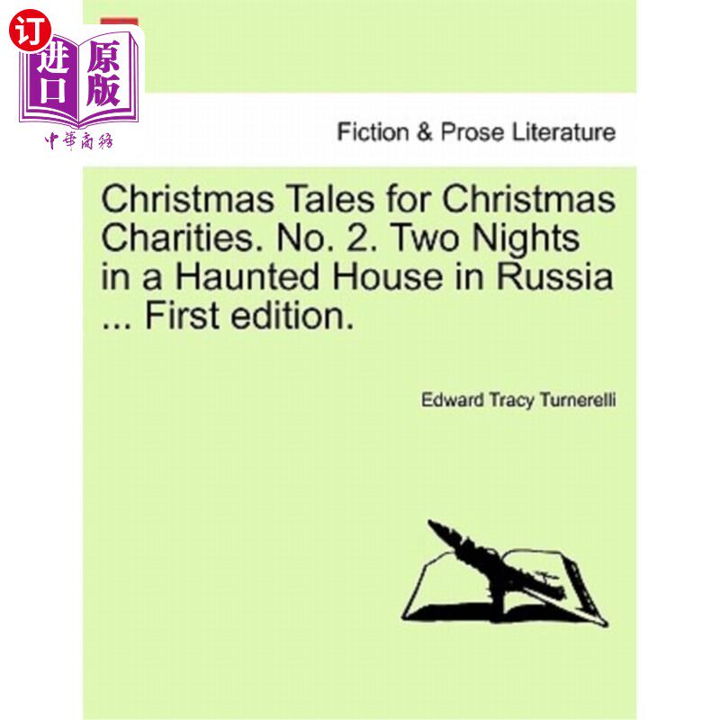 海外直订Christmas Tales for Christmas Charities. No. 2. Two Nights in a Haunted House in 圣诞慈善机构的圣诞故事。第