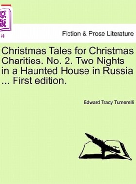 海外直订Christmas Tales for Christmas Charities. No. 2. Two Nights in a Haunted House in 圣诞慈善机构的圣诞故事。第