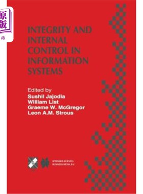 海外直订Integrity and Internal Control in Information Systems: Ifip Tc11 Working Group 1 信息系统的完整性和内部控制