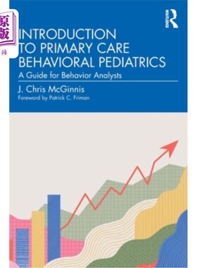 海外直订Introduction to Primary Care Behavioral Pediatrics: A Guide for Behavior Analyst Introducti