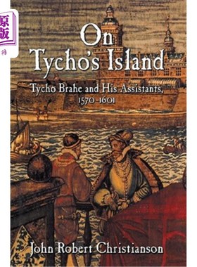 海外直订On Tycho's Island: Tycho Brahe and His Assistants, 1570-1601 第谷岛：第谷布拉赫和他的助手，1570-1601年