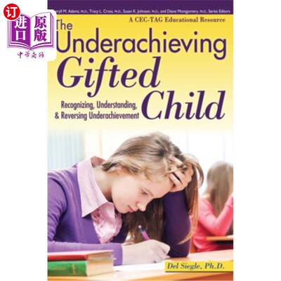 海外直订The Underachieving Gifted Child: Recognizing, Understanding, and Reversing Under 成绩不佳的天才儿童:认识、