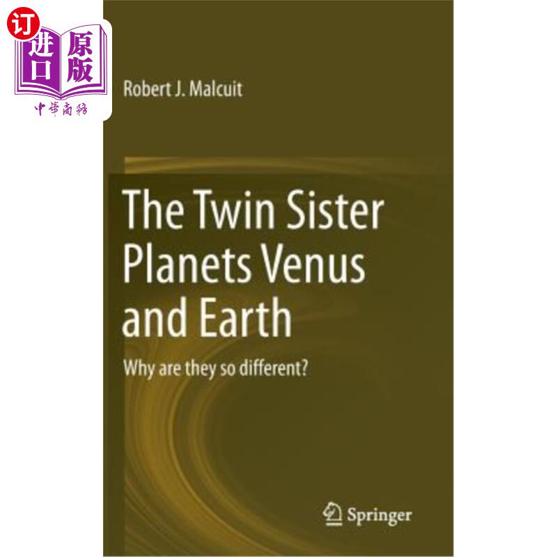 海外直订The Twin Sister Planets Venus and Earth: Why Are They So Different? 孪生姐妹行星金星和地球:为什么它们如此