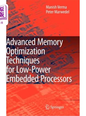 海外直订Advanced Memory Optimization Techniques for Low-Power Embedded Processors 低功耗嵌入式处理器的高级内存优化