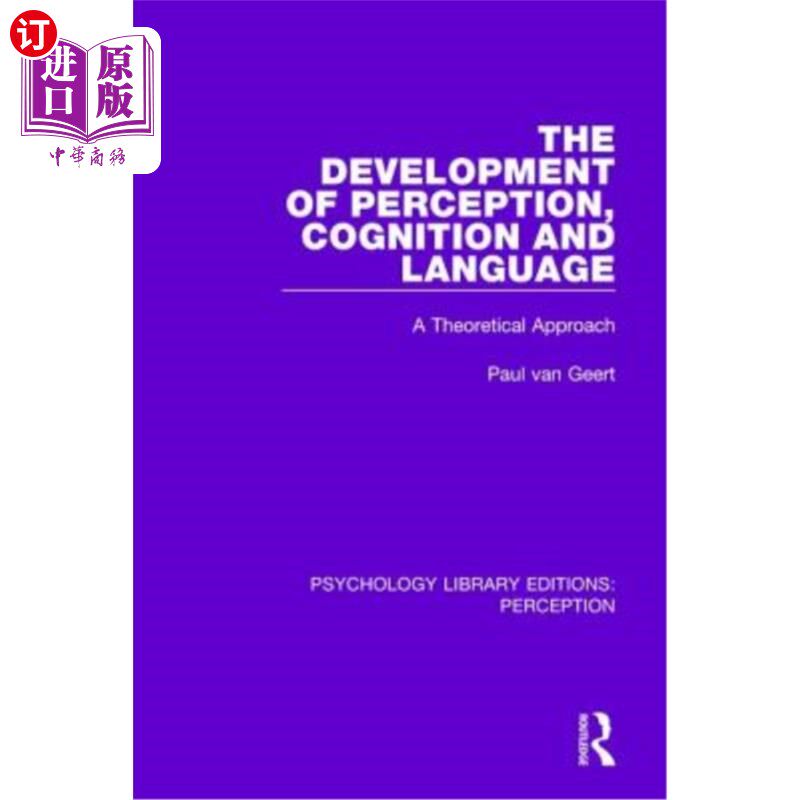 海外直订The Development of Perception, Cognition and Language: A Theoretical Approach 知觉、认知与语言的发展:一种理