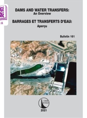 海外直订Dams and Water Transfers - An Overview / Barrages et Transferts d'Eau - Aper?u 大坝与调水-综述/拦水坝与调水