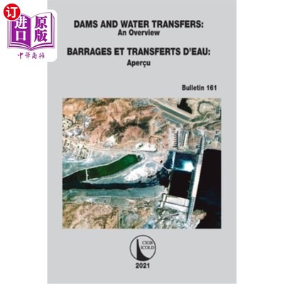 海外直订Dams and Water Transfers - An Overview / Barrages et Transferts d'Eau - Aper?u 大坝与调水-综述/拦水坝与调水