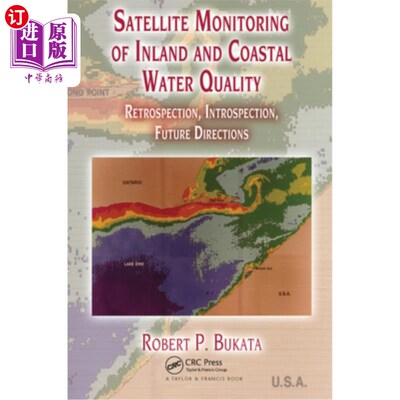 海外直订Satellite Monitoring of Inland and Coastal Water Quality: Retrospection, Introsp 内陆和沿海水质卫星监测:回